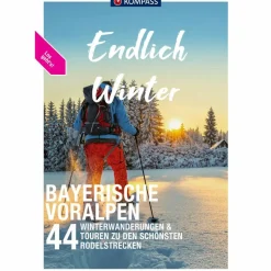 KOMPASS ENDLICH ENDLICH WINTER, BAYERISCHE VORALPEN - Wanderführer^ Wanderführer
