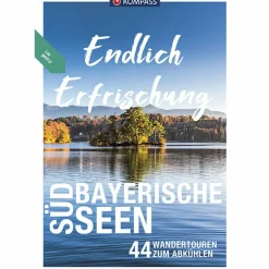 Wassersportführer Und Paddeltechnik*KOMPASS ENDLICH ERFRISCHUNG - SÜDBAYERISCHE SEEN - Wanderführer