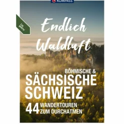 KOMPASS ENDLICH WALDLUFT - SÄCHSISCHE SCHWEIZ - Wanderführer^ Wanderführer