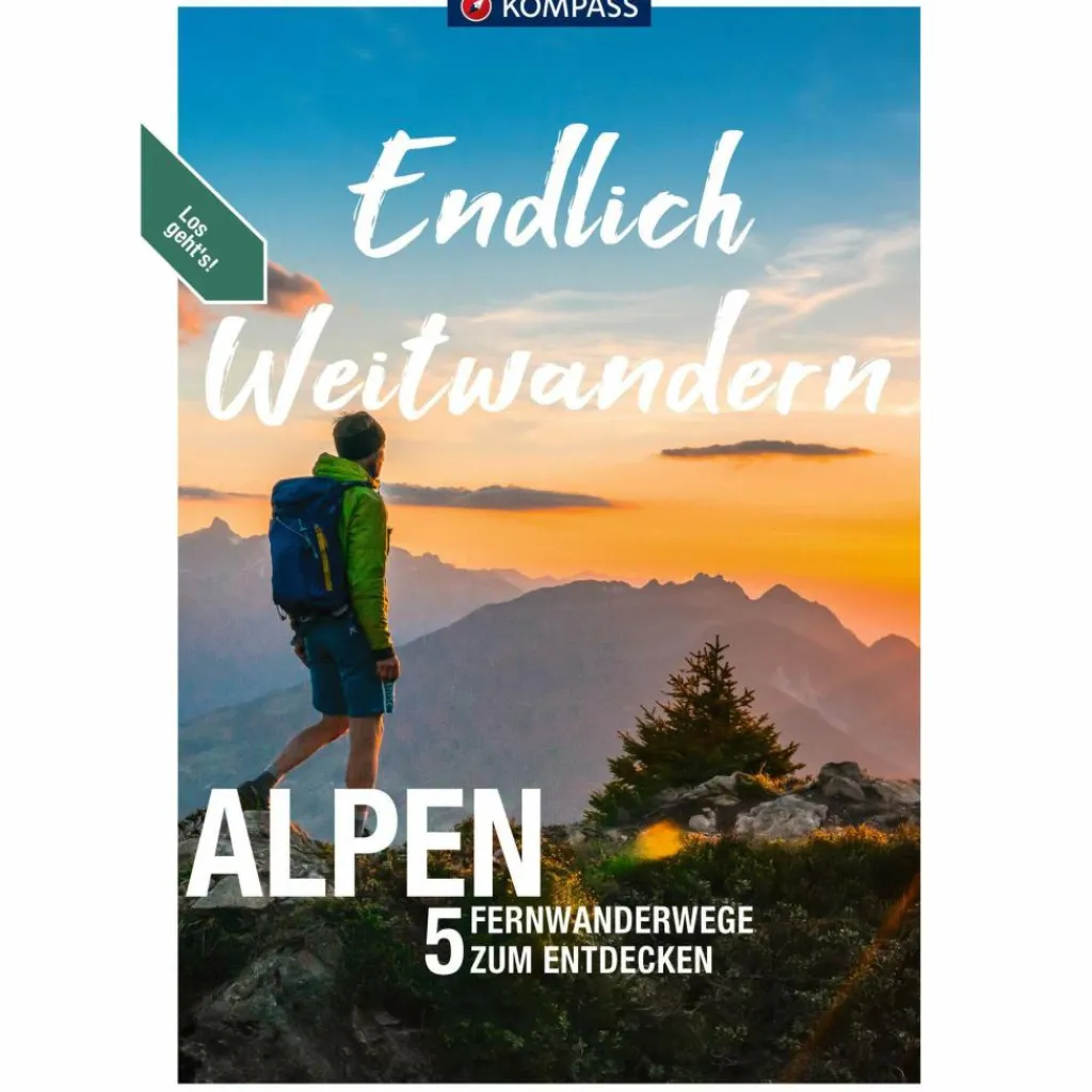 KOMPASS ENDLICH WEITWANDERN - ALPEN - Wanderführer^ Wanderführer