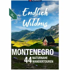 KOMPASS ENDLICH WILDNIS - MONTENEGRO - Wanderführer^ Wanderführer