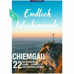 KOMPASS ENDLICH WOCHENENDE - CHIEMGAU - Wanderführer^ Wanderführer