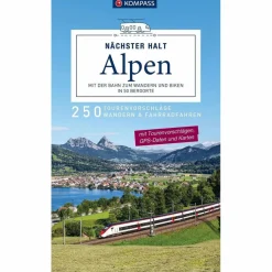 KOMPASS NÄCHSTER HALT ALPEN - MIT DER BAHN ZUM WANDERN - Wanderführer^ Wanderführer