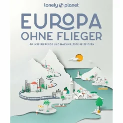 LONELY PLANET BILDBAND EUROPA OHNE FLIEGER - Reiseführer^ Reiseführer Westeuropa|Reiseführer Südosteuropa