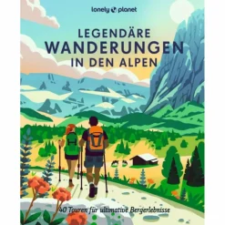 LONELY PLANET BILDBAND LEGENDÄRE WANDERUNGEN IN DEN ALPEN - Bildband^ Bildbände