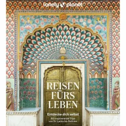 LONELY PLANET BILDBAND REISEN FÜRS LEBEN - Bildband^ Bildbände
