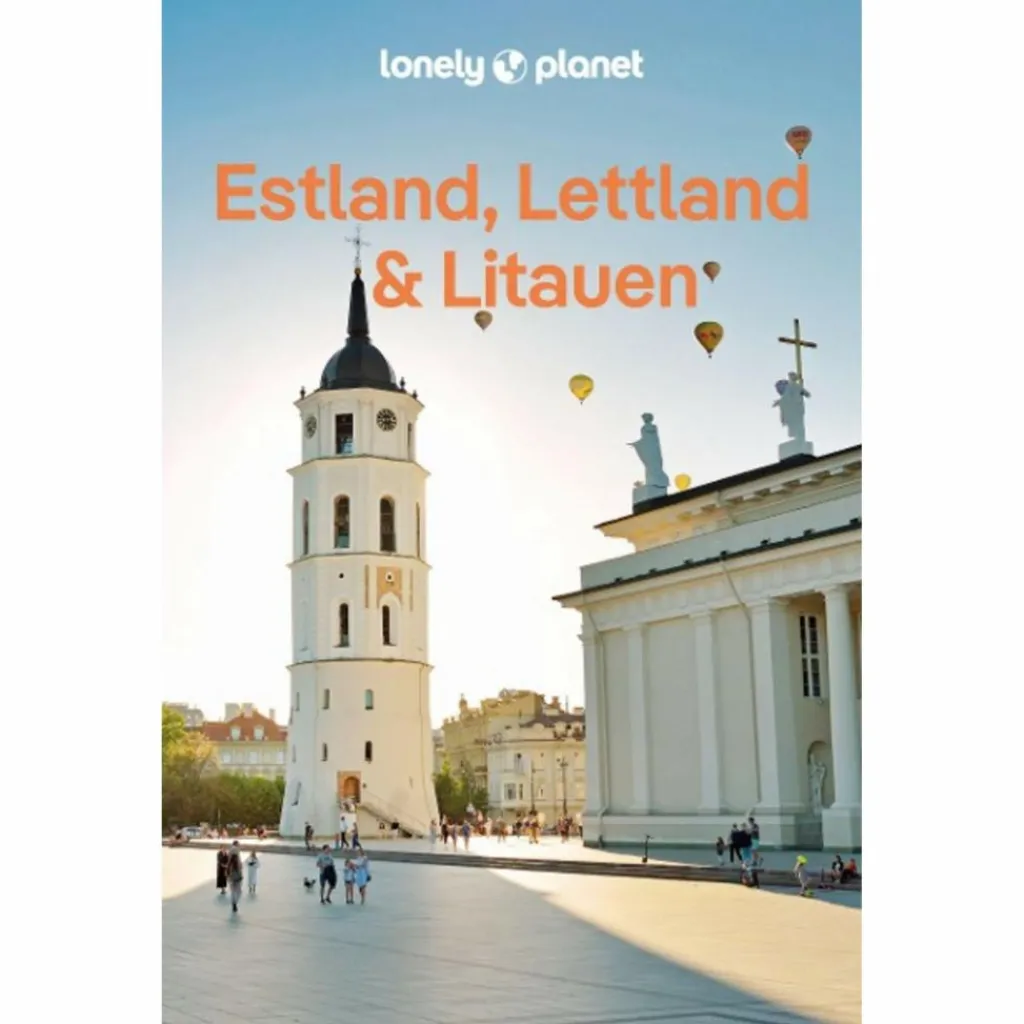 LONELY PLANET REISEFÜHRER ESTLAND, LETTLAND & LITAUEN^ Reiseführer Mitteleuropa
