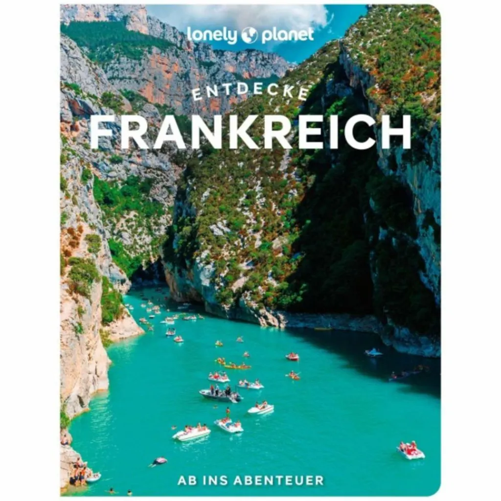LONELY PLANET REISEFÜHRER ENTDECKE FRANKREICH^ Reiseführer Westeuropa