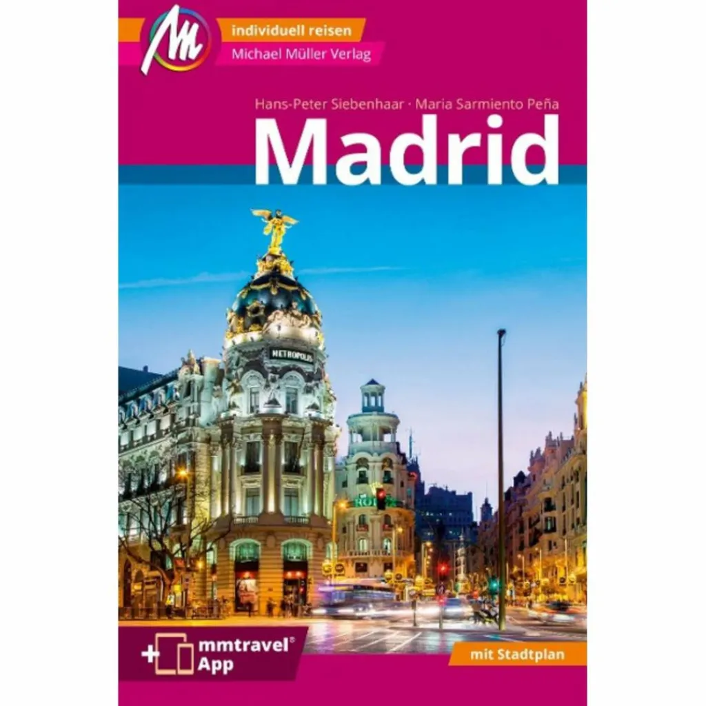 Reiseführer Südeuropa*MADRID MM-CITY REISEFÜHRER MICHAEL MÜLLER VERLAG