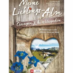 MEINE LIEBLINGS-ALM CHIEMGAU & BERCHTESGADEN - Wanderführer^ Wanderführer