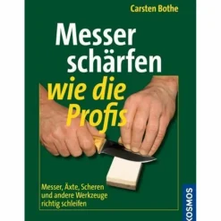 Ausrüstungsratgeber Und Reparaturratgeber*MESSER SCHÄRFEN WIE DIE PROFIS - Ratgeber