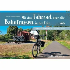 Radwanderführer Und Mountainbikeführer*MIT DEM FAHRRAD ÜBER ALTE BAHNTRASSEN IN DER EIFEL