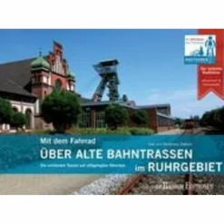MIT DEM FAHRRAD ÜBER ALTE BAHNTRASSEN IM RUHRGEBIET^ Radwanderführer Und Mountainbikeführer