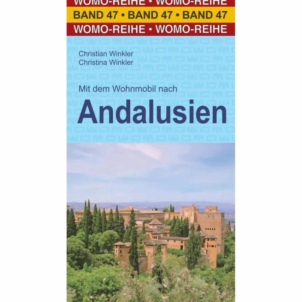 Wohnmobilreiseführer*MIT DEM WOHNMOBIL NACH ANDALUSIEN - Reiseführer