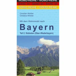MIT DEM WOHNMOBIL NACH BAYERN. TEIL 2: SÜDOSTEN - Reiseführer^ Wohnmobilreiseführer