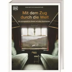 MIT DEM ZUG DURCH DIE WELT - Bildband^ Bildbände