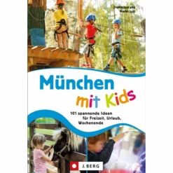 MÜNCHEN MIT KIDS - Reiseführer^ Reiseführer Deutschland