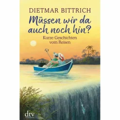 Romane*MÜSSEN WIR DA AUCH NOCH HIN? - Roman