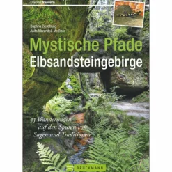 MYSTISCHE PFADE ELBSANDSTEINGEBIRGE - Wanderführer^ Wanderführer