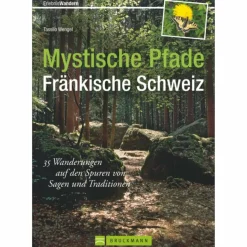 Wanderführer*MYSTISCHE PFADE FRÄNKISCHE SCHWEIZ - Wanderführer
