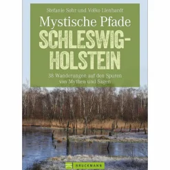 MYSTISCHE PFADE SCHLESWIG-HOLSTEIN - Wanderführer^ Wanderführer