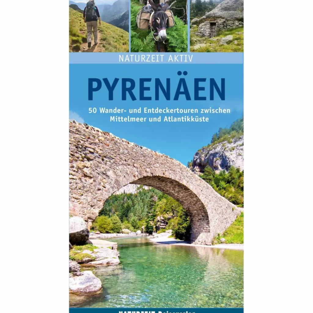 NATURZEIT AKTIV: PYRENÄEN - Wanderführer^ Wanderführer