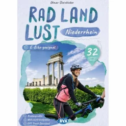 Wohnmobilreiseführer|Radwanderführer Und Mountainbikeführer*NIEDERRHEIN RADLANDLUST, 32 LIEBLINGSTOUREN, E-BIKE-GEEIGNET - Radwanderführer
