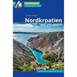 NORDKROATIEN REISEFÜHRER MICHAEL MÜLLER VERLAG^ Reiseführer Mitteleuropa