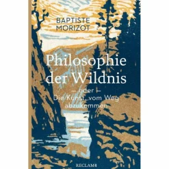 Outdoor-Sachbücher Und Naturwissen*PHILOSOPHIE DER WILDNIS ODER DIE KUNST, VOM WEG ABZUKOMMEN - Sachbuch