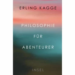 Philosophie Und Achtsamkeit*PHILOSOPHIE FÜR ABENTEURER - Sachbuch