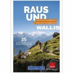 RAUS UND MOUNTAINBIKEN WALLIS^ Radwanderführer Und Mountainbikeführer