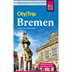 REISE KNOW-HOW CITYTRIP BREMEN MIT ÜBERSEESTADT UND BREMERHA - Reiseführer^ Reiseführer Deutschland