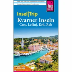 REISE KNOW-HOW INSELTRIP KVARNER INSELN CRES, LO?INJ, KRK - Reiseführer^ Reiseführer Mitteleuropa