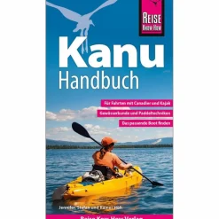 REISE KNOW-HOW KANU-HANDBUCH - Ratgeber^ Wassersportführer Und Paddeltechnik|Outdoor Wissen: Tipps Und Techniken
