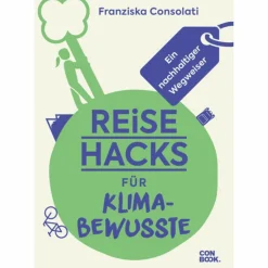 Philosophie Und Achtsamkeit*REISE-HACKS FÜR KLIMABEWUSSTE - Ratgeber