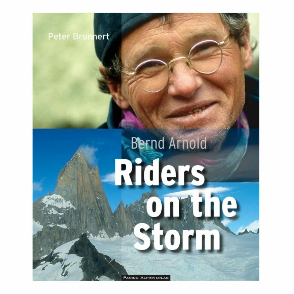 RIDERS ON THE STORM - Biografie^ Berggeschichten Und Persönlichkeiten|Biografien Und Reisetagebücher