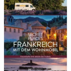 SECRET PLACES FRANKREICH MIT DEM WOHNMOBIL^ Bildbände|Wohnmobilreiseführer