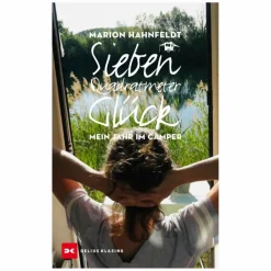 SIEBEN QUADRATMETER GLÜCK - Reisebericht^ Länderportraits Und Auswandererberichte