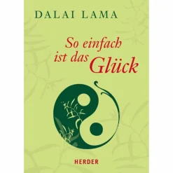 SO EINFACH IST DAS GLÜCK - Ratgeber^ Philosophie Und Achtsamkeit
