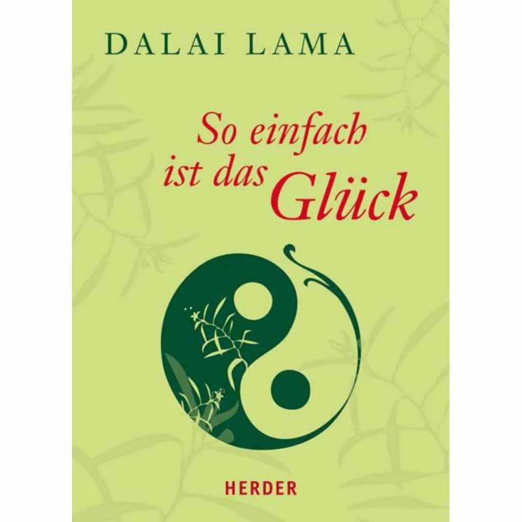 SO EINFACH IST DAS GLÜCK - Ratgeber^ Philosophie Und Achtsamkeit