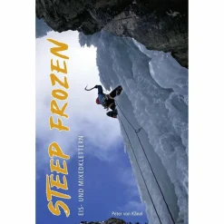 STEEP FROZEN - Sportratgeber^ Sportklettern: Kletterführer, Training Und Techniken