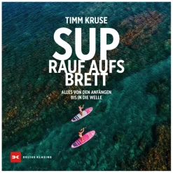 SUP - RAUF AUFS BRETT - Sportratgeber^ Wassersportführer Und Paddeltechnik|Fitness, Gesundheit Und Yoga