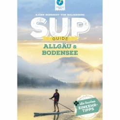 Wassersportführer Und Paddeltechnik*SUP-GUIDE ALLGÄU & BODENSEE - Gewässerführer