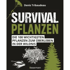 Tiere, Pflanzen Und Garten|Survival, Orientierung Und Erste-Hilfe*SURVIVALPFLANZEN. DIE 100 WICHTIGSTEN PFLANZEN ZUM ÜBERLEBEN - Ratgeber
