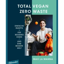 TOTAL VEGAN - ZERO WASTE - Kochbuch^ Kochbücher