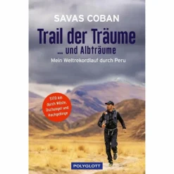 So Weit Die Füße Tragen*TRAIL DER TRÄUME ...UND ALBTRÄUME - Reisebericht