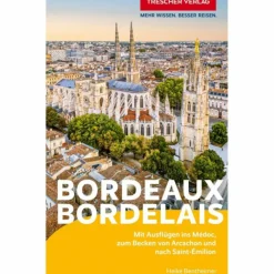 TRESCHER REISEFÜHRER BORDEAUX UND DAS BORDELAIS^ Reiseführer Westeuropa
