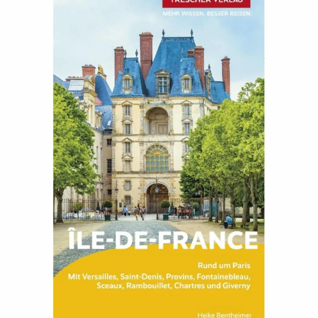TRESCHER REISEFÜHRER ÎLE DE FRANCE^ Reiseführer Westeuropa