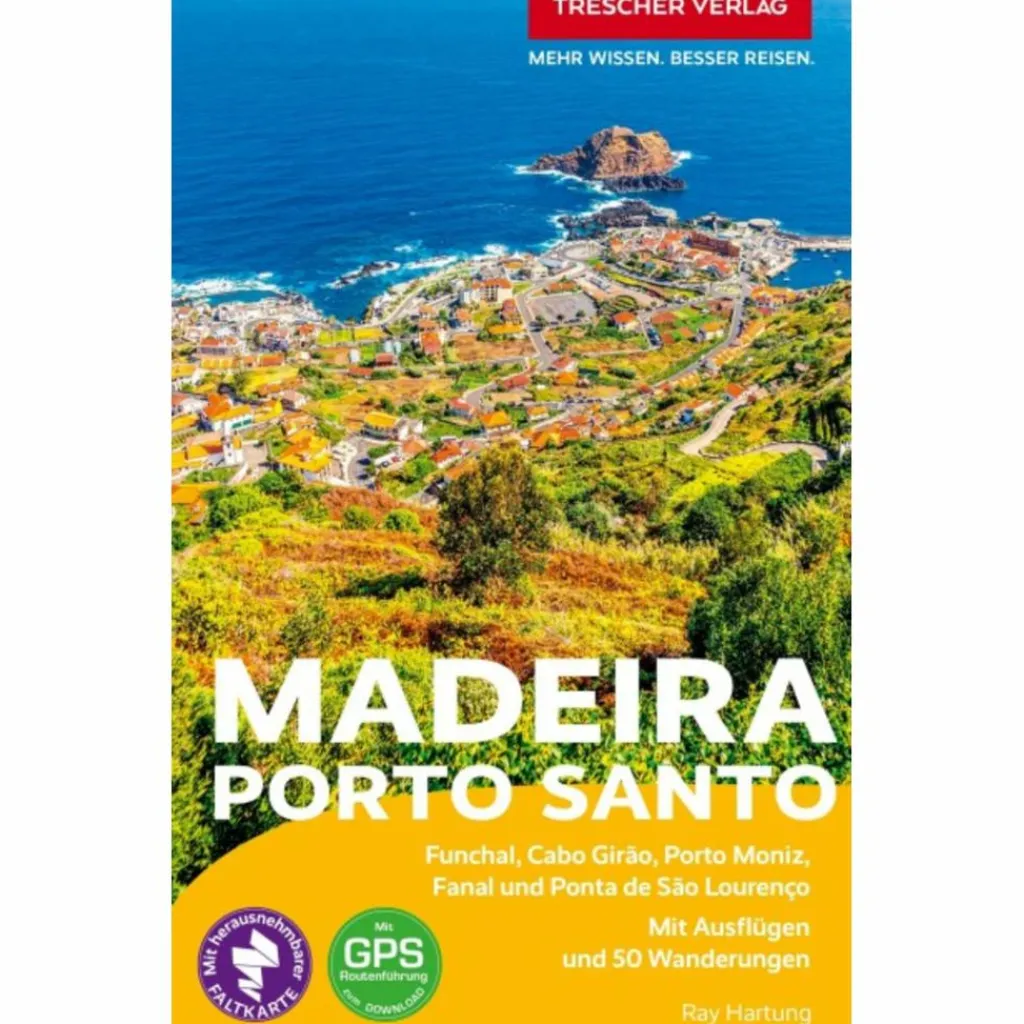 Reiseführer Südeuropa*TRESCHER REISEFÜHRER MADEIRA UND PORTO SANTO