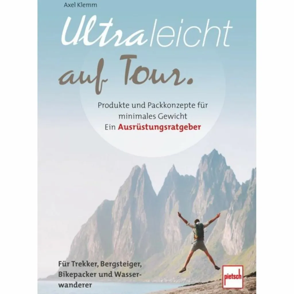 ULTRALEICHT AUF TOUR - Ratgeber^ Outdoor Wissen: Tipps Und Techniken